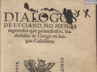 Dialogos de Luciano, no menos ingeniosos que prouechosos, traduzidos de Griego en lengua Castellana.| Reprod. digital.