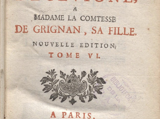 Recueil des lettres de Madame la Marquise de Sevigné, a Madame la Comtesse de Grignan, sa fille ...| : Tome VI.| Reprod. digital.