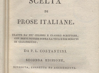 Scelta di prose italiane, tratte da' più celebri e classici scrittori, con brevi notizie sopra la vi