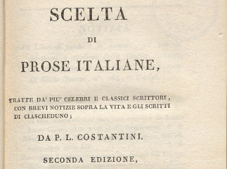 Scelta di prose italiane, tratte da' più celebri e classici scrittori, con brevi notizie sopra la vi