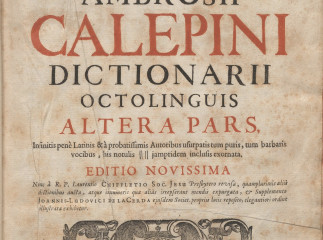 Ambrosii Calepini Dictionarii octolinguis altera pars| : infinitis penè Latinis & à probatissimis Au