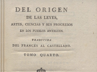 Del origen de las leyes, artes, ciencias y sus progresos en los pueblos antiguos| : traducida del fr