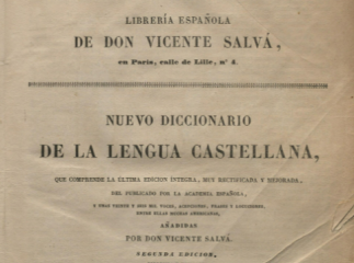 Nuevo diccionario de la lengua castellana que comprende la última edición íntegra, muy rectificada y