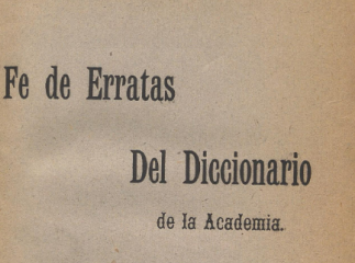 Fe de erratas del Nuevo diccionario de la Academia /| Reprod. digital.