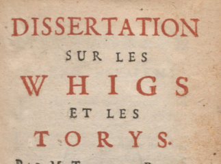 Dissertation sur les Whigs et les Torys /| Reprod. digital.