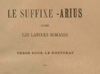 Le suffixe -arius dans les langues romanes /| Reprod. digital.
