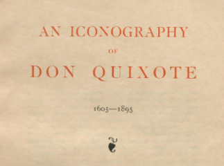 An iconography of Don Quixote| : 1605-1895 /| Reprod. digital.
