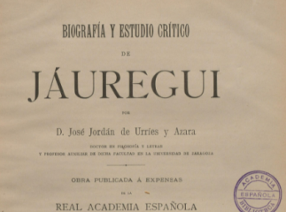 Biografia y estudio crítico de Jáuregui /| Reprod. digital.