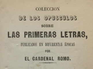 Colección de los opúsculos sobre las primeras letras publicados en diferentes épocas /| Contiene: Ob