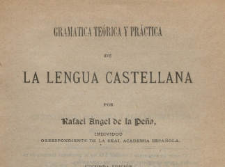 Gramática teórica y práctica de la lengua castellana /| Reprod. digital.