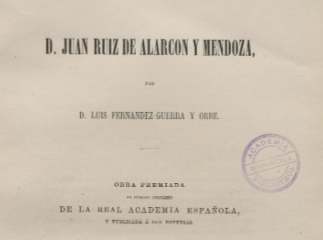 D. Juan Ruiz de Alarcón y Mendoza /| Reprod. digital.