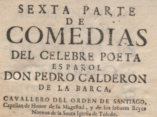 Sexta parte de comedias del celebre poeta español don Pedro Calderon de la Barca.| Fortunas de Andro