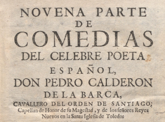 Novena parte de comedias del celebre poeta español don Pedro Calderon de la Barca ... /| Las armas d