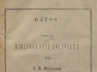 Datos para la bibliografía boliviana /| Reprod. digital.