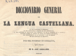 Diccionario general de la lengua castellana ... /| Reprod. digital.