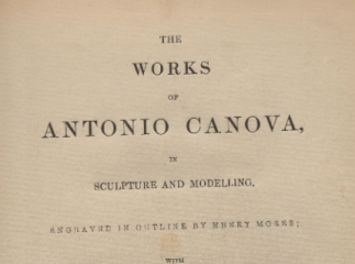 The works of Antonio Canova in sculpture and modelling /| Reprod. digital.