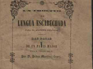 Un trocito de lengua escabechada para la Academia española ; Las patas de un pavus major para D. Vic