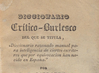 Diccionario crítico-burlesco del que se titula Diccionario razonado manual para inteligencia de cier