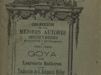 Goya / por Laurencio Matheron ; traducción de G. Belmonte Müller.| Reprod. digital.