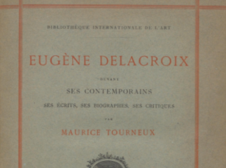 Eugène Delacroix devant ses contemporains ses écrits, ses biographes, ses critiques /| Reprod. digital.