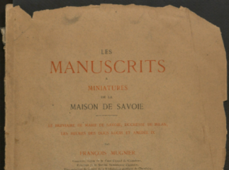 Les manuscrits a miniatures de la maison de Savoie| : le breviaire de Marie de Savoie, duchesse de M