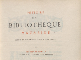 Histoire de la Bibliotheque Mazarine| : depuis sa fondation jusqu'a nos jours /| Reprod. digital.