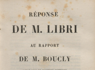 Réponse de M. Libri au rapport de M. Boucly publié dans Le Moniteur Universel du 19 mars 1848.| Reprod. digital.
