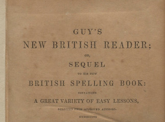 Guy's new British reader; or, sequel to his new British spelling book| : containing a great variety of easy lessons ... /| Reprod. digital.
