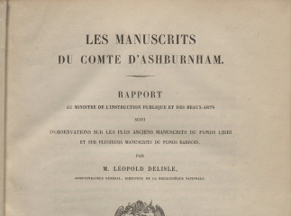 Les manuscrits du Comte d'Ashburnham| : rapport au Ministre de l'Instruction Publique et des Beaux-Arts /| Reprod. digital.
