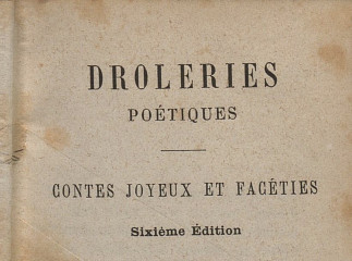 Droleries poétiques| : contes joyeux et facéties.| Reprod. digital.