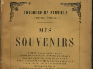 Mes souvenirs| : Victor Hugo, Henri Heine, Théophile Gautier ... /| Reprod. digital.