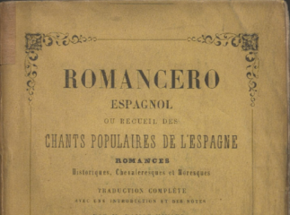 Romancero général ou Recueil de chants populaires de l'Espagne| : romances historiques, chevaleresqu