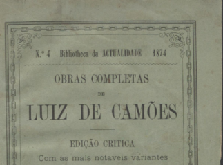Obras completas de Luiz de Camões.| T. I, vol. 1 a 4: Parnaso (220 ; 190 ; 121, 46 p., p. 47-209) --