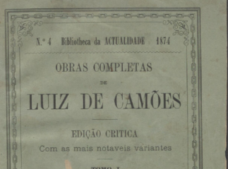 Obras completas de Luiz de Camões.| T. I, vol. 1 a 4: Parnaso (220 ; 190 ; 121, 46 p., p. 47-209) --