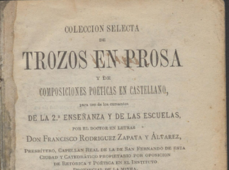 Coleccion selecta de trozos en prosa y de composiciones poéticas en castellano para uso de los cursa