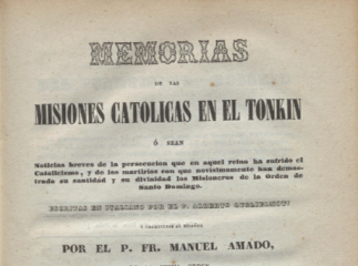 Memorias de las misiones catolicas en el Tonkin ó sean Noticias breves de las persecucion que en aqu