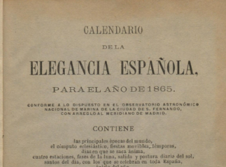 Calendario de la elegancia española, para el año de 1865| : conforme a lo dispuesto en el Observator