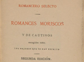 Romances moriscos y de cautivos| : escogidos entre los mejores que se han escrito.| Reprod. digital.