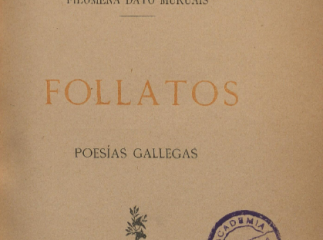 Follatos| : poesías gallegas /| Reprod. digital.