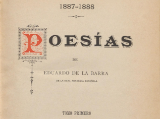 Poesías de Eduardo de la Barra.| Contiene: t. I. Poesía subjetiva -- t. II. Poesía objetiva| Reprod. digital.