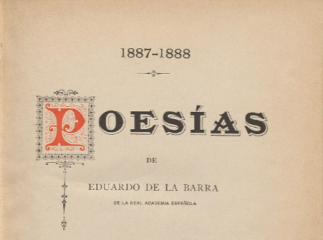 Poesías de Eduardo de la Barra.| Contiene: t. I. Poesía subjetiva -- t. II. Poesía objetiva| Reprod. digital.