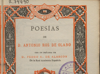 Poesías de D. Antonio Ros de Olano /| Contiene: Sonetos ; La pajarera ; Doloridas ; Por pelar la pav