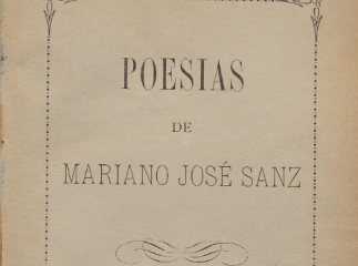 Poesías de Mariano José Sanz.| Reprod. digital.