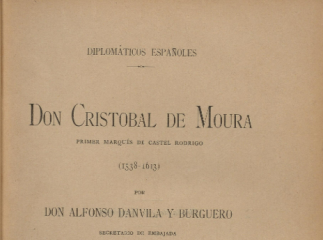 Don Cristóbal de Moura primer marqués de Castel-Rodrigo (1538-1613) /| Reprod. digital.