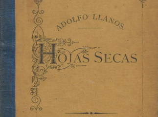 Hojas secas| : poesías de Adolfo Llanos y Alcaraz.| Reprod. digital.