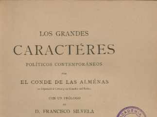 Los grandes caractéres políticos contemporáneos /| Contiene : t. I. Disraeli - Andrassy -- t. II. Bismarck - Thiers| Reprod. digital.