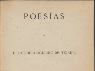 Poesías de Patricio Aguirre de Tejada.| Reprod. digital.