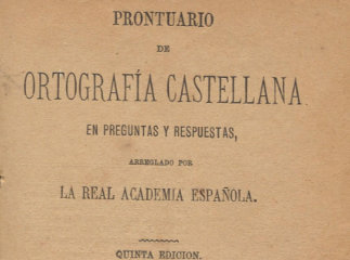 Prontuario de ortografía castellana en preguntas y respuestas /| Reprod. digital.