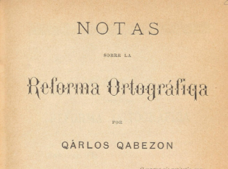 Notas sobre la reforma ortográfiqa /| Reprod. digital.
