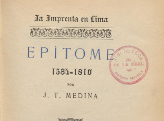 La Imprenta en Lima| : epitome, 1584-1810 /| Reprod. digital.